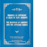 Primirea la Ortodoxie a celor de alte credinte (editie bilingva)
