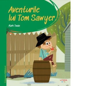 Aventurile lui Tom Sawyer (Prima mea biblioteca)