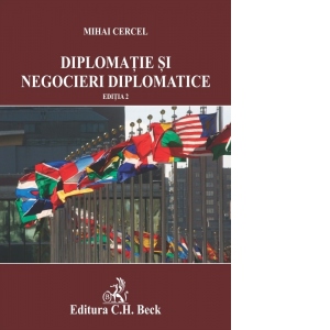 Diplomatie si negocieri diplomatice. Editia 2