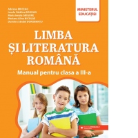 Limba si literatura romana. Manual pentru clasa a III-a