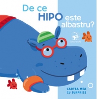 De ce Hipo este albastru? Cartea mea cu surprize
