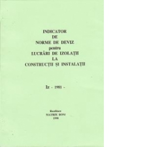 INDICATOR DE NORME DE DEVIZ (1981) Iz - Izolatii (2 volume)