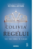 Colivia regelui (Seria Regina rosie, partea a III-a)