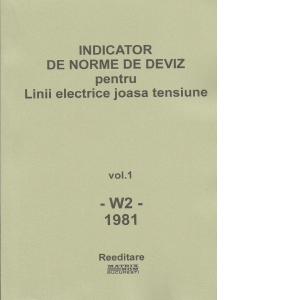 INDICATOR DE NORME DE DEVIZ (editia 1981) W2 - Linii electrice de joasa tensiune -3 volume