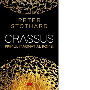 Vezi detalii pentru Crassus. Primul magnat al Romei