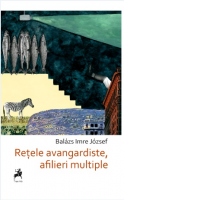 Retele avangardiste, afilieri multiple