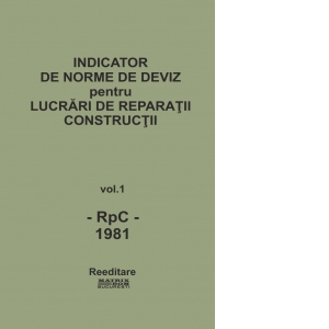 INDICATOR DE NORME DE DEVIZ (editia 1981) RpC - Reparatii constructii
