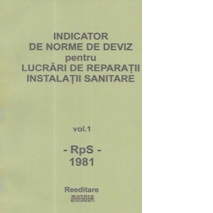 INDICATOR DE NORME DE DEVIZ (editia 1981) RpS - Reparatii instalatii sanitare (2 volume)