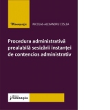 Procedura administrativa prealabila sesizarii instantei de contencios administrativ