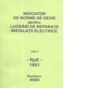 RpE-1981 - INDICATOR DE NORME DE DEVIZ pentru lucrari de reparatii de instalatii electrice