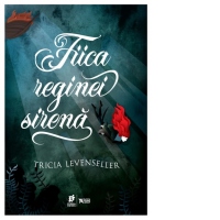 Fiica reginei sirena. Al doilea volum din seria Fiica regelui pirat