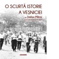O scurta istorie a vesniciei