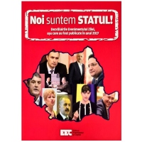 Noi suntem Statul! Dezvaluirile Evenimentului Zilei, asa cum au fost publicate in anul 2017