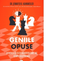 Geniile opuse. Introvertitii si extrovertitii care fac echipe exceptionale