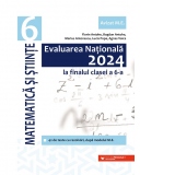 Evaluarea Nationala 2024 la finalul clasei a VI-a. Matematica si Stiinte