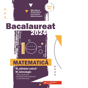 Bacalaureat 2024. Matematica M_stiintele-naturii, M_tehnologic