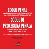 Codul penal. Codul de procedura penala. Editia a 13-a actualizata la 6 august 2023