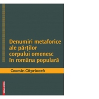 Denumiri metaforice ale partilor corpului omenesc in romana populara