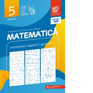Matematica. Aritmetica, algebra, geometrie. Clasa a V-a. Consolidare. Partea I (Editia a XII-a, anul scolar 2023-2024)