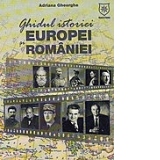 Ghidul Istoriei Europei si Romaniei