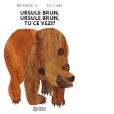 Ursule brun, ursule brun, tu ce vezi?