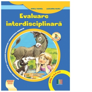 Evaluare interdisciplinara. Nivel II (5-6 ani). Educarea limbajului. Activitate matematica. Cunoasterea mediului (editie 2023)