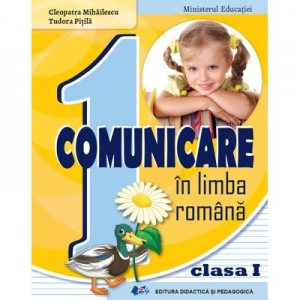 Comunicare in limba romana. Manual pentru clasa I