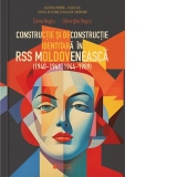 Constructie si deconstructie identitara in RSS Moldoveneasca (1940-1941, 1944-1989)