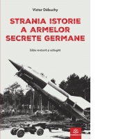 Strania istorie a armelor secrete germane