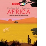Africa. Continentul culorilor