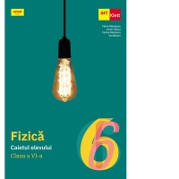 Fizica. Caietul elevului. Clasa a VI-a