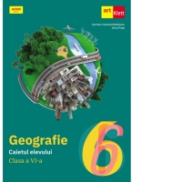 Geografie. Caietul elevului. Clasa a VI-a