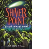Shiver Point: It Came From The Woods