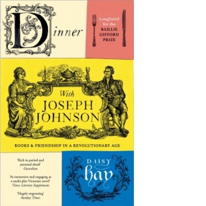 Dinner with Joseph Johnson : Books and Friendship in a Revolutionary Age