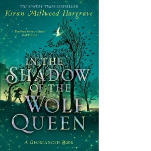 Geomancer: In the Shadow of the Wolf Queen : Book 1