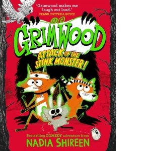 Grimwood: Attack of the Stink Monster! : The wildly funny comedy-adventure series! : 3