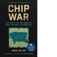 Chip War : The Fight for the World's Most Critical Technology