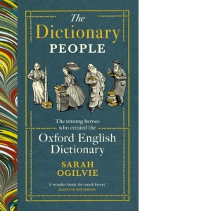 The Dictionary People : The unsung heroes who created the Oxford English Dictionary