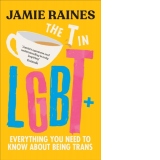 The T in LGBT : Everything you need to know about being trans