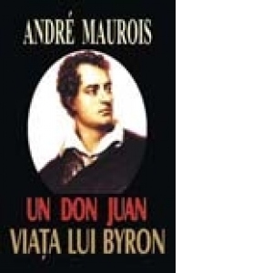 Un Don Juan - Viata lui Byron