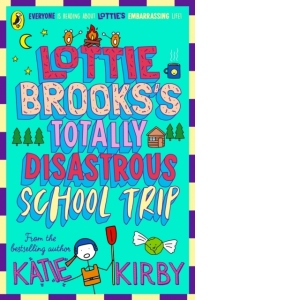 Lottie Brooks's Totally Disastrous School-Trip