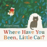 Where Have You Been, Little Cat?