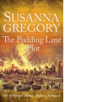 The Pudding Lane Plot : The Fifteenth Thomas Chaloner Adventure