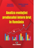 Analiza evolutiei produsului intern brut in Romania