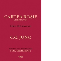 Cartea Rosie - Liber Novus. Editia fara ilustratii
