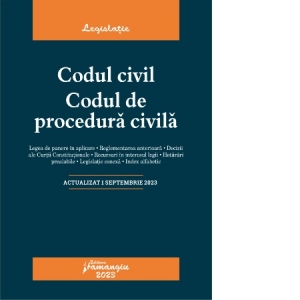 Codul civil. Codul de procedura civila. Actualizat la 1 septembrie 2023