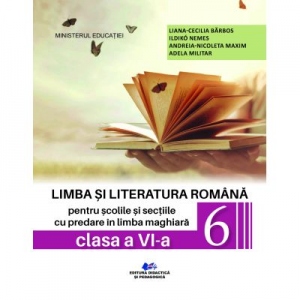 Limba si literatura romana pentru scolile si sectiile cu predare in limba maghiara. Manual pentru clasa a VI-a (editie 2023)
