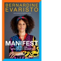 Manifest. Despre cum sa nu renunti niciodata