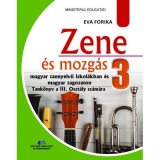 Zene es mozgas. (Muzica si miscare. Manual in limba maghiara pentru clasa a III-a)