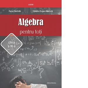 Algebra Pentru Toti, Clasa A Xi-a